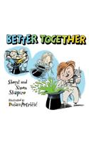 Better Together