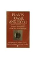 Plants, Power and Profit: Social, Economic and Ethical Consequences of the New Biotechnologies