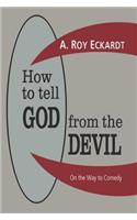 How to Tell God from the Devil