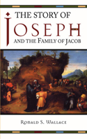The Story of Joseph and the Family of Jacob