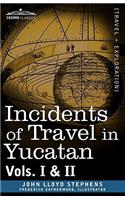 Incidents of Travel in Yucatan, Vols. I and II