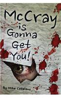 McCray Is Gonna Get You