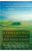 Stonehenge: A New Understanding