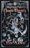 Chaos Theory: (3 Grims' Truth)