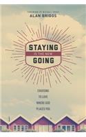 Staying Is the New Going