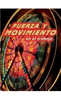 Fuerza Y Movimiento En El Trabajo