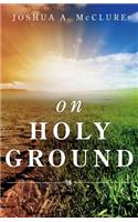 On Holy Ground