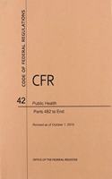 Code of Federal Regulations Title 42, Public Health, Parts 482-End, 2019