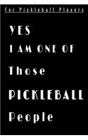 YES i am one of those PICKLEBALL players