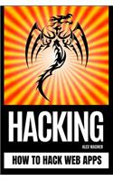 Hacking: How to Hack Web Apps(11 How to Hack Web Apps)