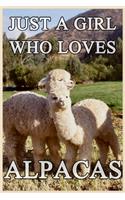 Just A Girl Who Loves Alpacas