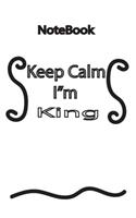 NoteBook - Keep Calm I m king