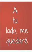 A tu lado, me quedaré
