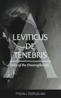 Leviticus de Tenebris: Tales of the Oneirophrenia(2 Exodus AD Aeternum)