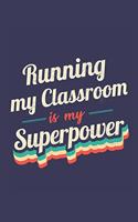 Running My Classroom Is My Superpower