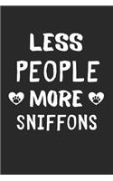 Less People More Sniffons: Lined Journal, 120 Pages, 6 x 9, Funny Sniffon Gift Idea, Black Matte Finish (Less People More Sniffons Journal)