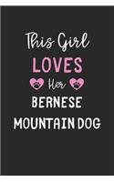 This Girl Loves Her Bernese Mountain Dog