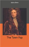 The Town Fop