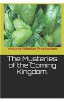 Mysteries of the Coming Kingdom.
