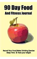 90 Day food and fitness journal