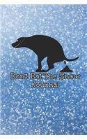 Don't Eat The Snow Journal