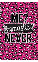 Me Sarcastic Never