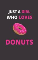 Just a Girl Who Loves Donuts