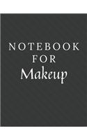 Notebook For Makeup: Makeup Notebook / Journal / Diary with Wide Ruled Paper for Birthdays or Christmas Gift