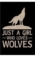 Just A Girl Who Loves Wolves