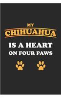 My Chihuahua is a heart on four paws: Monatsplaner, Termin-Kalender für Hunde-Halter - Geschenk-Idee - A5 - 120 Seiten