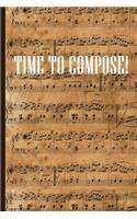 Time to Compose: Sheet music book DIN-A5 with 100 pages of empty staves for music students and composers to note music and melodies