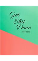 Get Shit Done 2020-2024