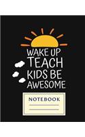 Wake Up Teach Kids Be Awesome