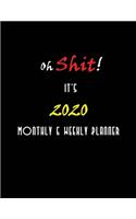 Oh Shit! It's 2020 Monthly & Weekly Planner: Nifty 1 year (Jan to Dec 2020) Jumbo Grid Calendar Organizer + Academic - Monthly Weekly Daily - BONUS Password Birthday Log - Bullet Journal - Insp