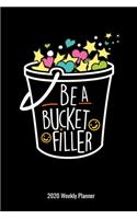 Be A Bucket Filler 2020 Weekly Planner