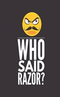 Who said razor?: 2020 Weekly Planner/Diary for the No Shave Bearded Man
