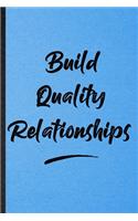 Build Quality Relationships