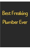 Best Freaking Plumber Ever