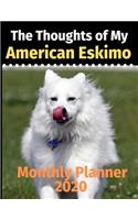 The Thoughts of My American Eskimo: Monthly Planner