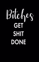 Bitches Get Shit Done