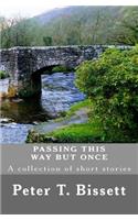 Passing This Way But Once