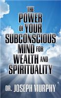 Power of Your Subconscious Mind for Wealth and Spirituality