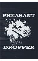 Pheasant Dropper