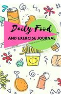 Daily Food and Exercise Journal: (Healthy Journal)