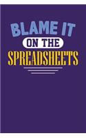 Blame It On The Spreadsheets
