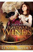 Mail Order Bride: Westward winds: A Clean Historical Mail Order Bride Romance(1 Montana Mail Order Brides)