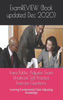 Iowa Public Adjuster Exam Unofficial Self Practice Exercise Questions