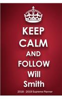 Keep Calm and Follow Will Smith 2018-2019 Supreme Planner
