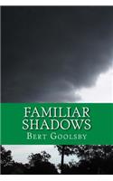 Familiar Shadows