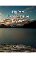 Big Print Blood Pressure Logbook